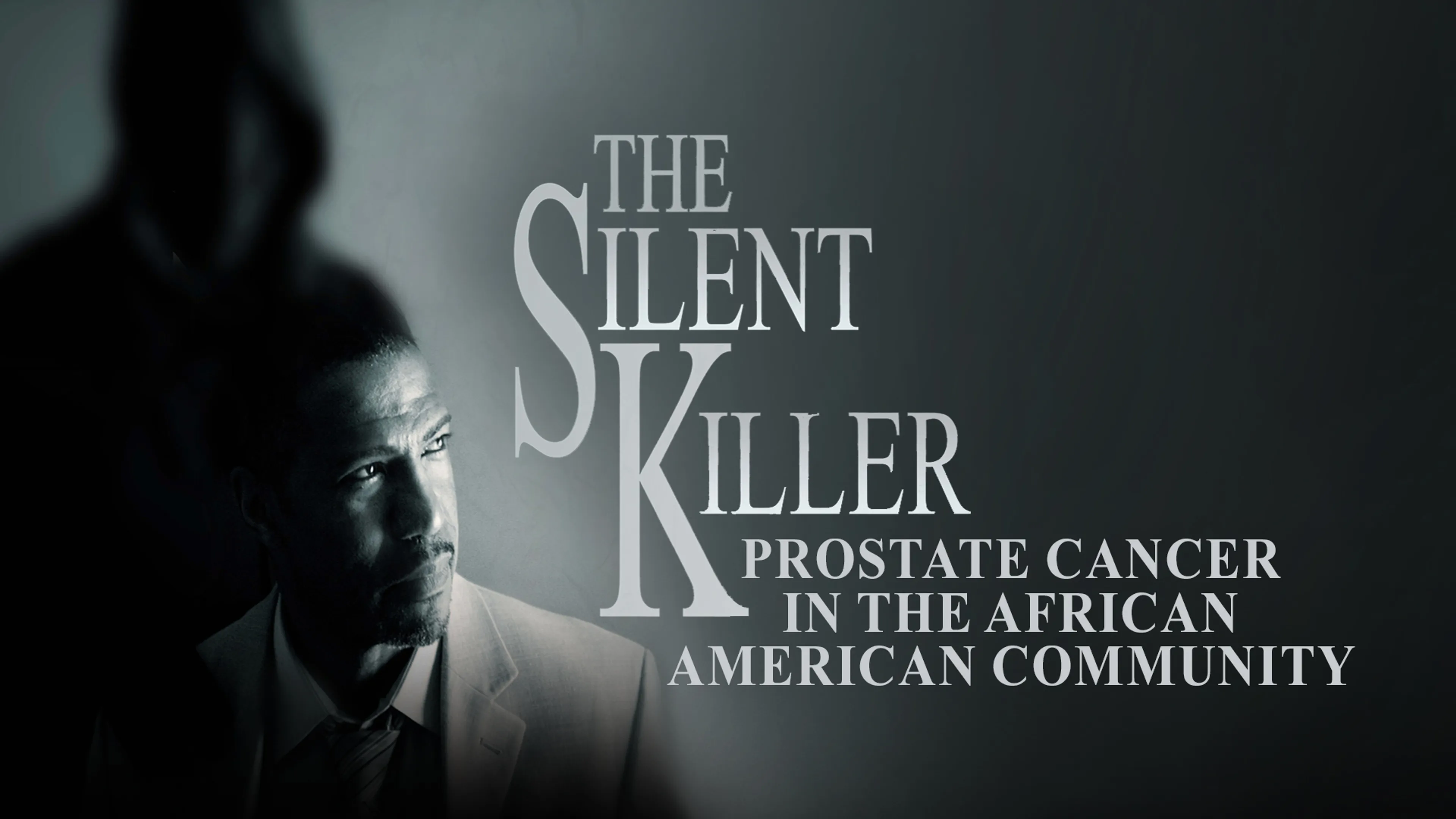 The Silent Killer: Prostate Cancer in the African American Community poster